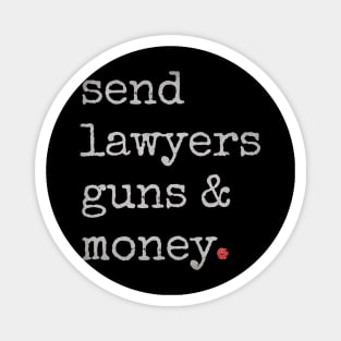 Lawyer - Send Lawyers Guns And Money Magnet